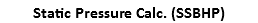 Static Pressure Calc. (SSBHP)